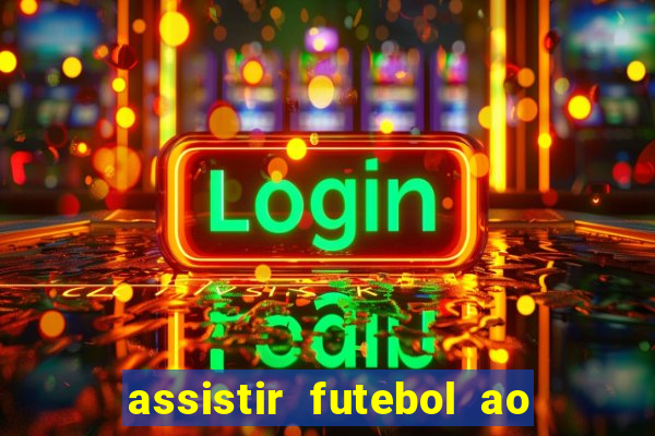 assistir futebol ao vivo futemax real madrid